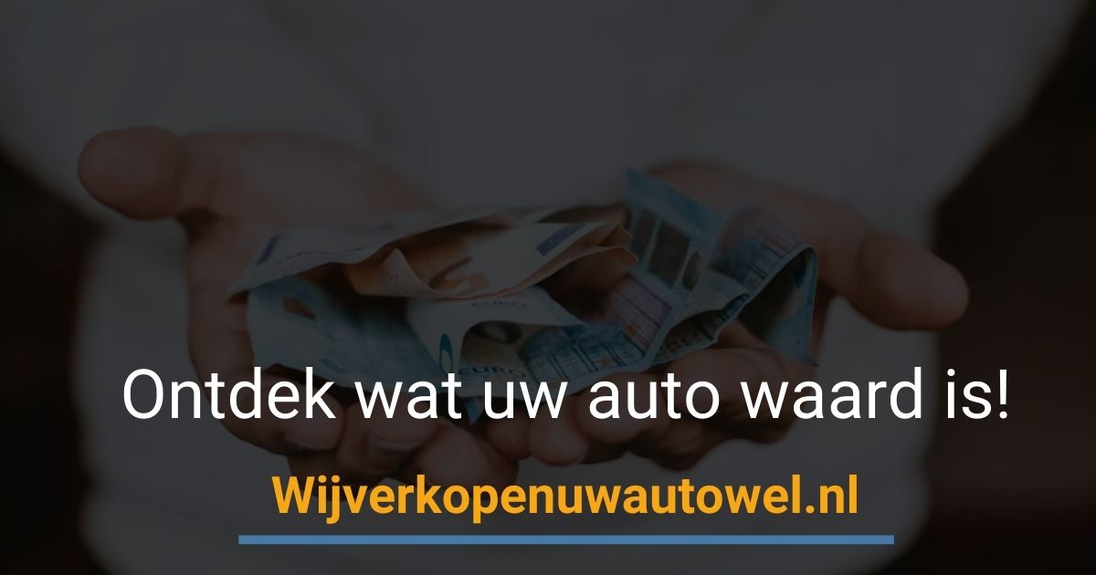 Ontdek wat uw auto waard is Wijverkopenuwautowel.nl